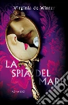 La spia del mare. E-book. Formato EPUB ebook di Virginia De Winter