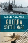 Guerra sotto il mare. E-book. Formato EPUB ebook
