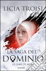 Le lame di Myra. La saga del Dominio. E-book. Formato EPUB ebook