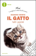 Il gatto. Tutti i perché. I migliori amici dell'uomo. E-book. Formato EPUB