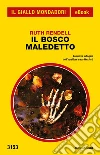 Il bosco maledetto. E-book. Formato EPUB ebook di Ruth Rendell