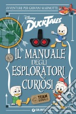 Duck Tales. Il manuale degli esploratori curiosi. E-book. Formato PDF