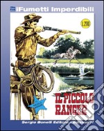 Il Piccolo Ranger n. 1 (iFumetti Imperdibili)Il Piccolo Ranger n. 1, dicembre 1963. E-book. Formato EPUB ebook