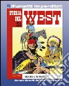 Storia del West n. 1 (iFumetti Imperdibili): Verso l’ignoto, Storia del West n. 1, luglio 1984. E-book. Formato EPUB ebook