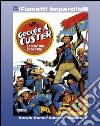I Protagonisti n. 1 (iFumetti Imperdibili): George A. Custer - Cacciatore di gloria, I Protagonisti n. 1, settembre 1974. E-book. Formato EPUB ebook