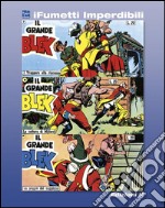 Il grande Blek n. 3 (iFumetti Imperdibili): Collana Freccia, Nuova Serie, Serie I nn. 7/9, 14/28 novembre 1954. E-book. Formato EPUB ebook