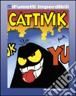 Cattivik n. 1 (iFumetti Imperdibili): Cattivik n. 1, luglio 1989. E-book. Formato EPUB