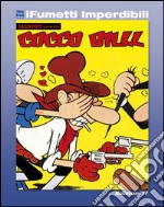 Cocco Bill n. 1 (iFumetti Imperdibili): Album de Il Giorno n. 1, gennaio 1962. E-book. Formato EPUB ebook