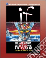 If n. 8 - Mangamania, 20 anni di Giappone in Italia (iFumetti Imperdibili - Saggistica): If - Immagini & Fumetti n. 8, marzo 1999. E-book. Formato EPUB ebook