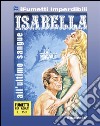 Isabella n. 3 (iFumetti Imperdibili)All&apos;ultimo sangue, Isabella n. 3, 10 maggio 1966. E-book. Formato EPUB ebook