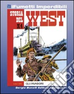 Storia del West n. 4 (iFumetti Imperdibili): Gli invasori, Storia del West n. 4, ottobre 1984. E-book. Formato EPUB ebook