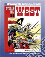 Storia del West n. 5 (iFumetti Imperdibili): Alamo, Storia del West n. 5, novembre 1984. E-book. Formato EPUB