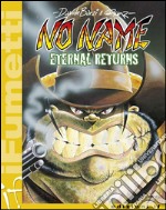 No Name n. 1 Eternals returns (iF - iFumetti). E-book. Formato EPUB ebook