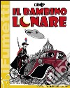 Il Bambino Lunare (iF - iFumetti). E-book. Formato EPUB ebook
