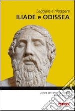 Leggere e rileggere Iliade e Odissea. E-book. Formato EPUB