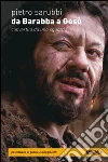 Da Barabba a Gesù. Convertito da uno sguardo. E-book. Formato EPUB ebook di Pietro Sarubbi