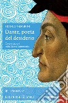 Dante, poeta del desiderio – Volume III: Conversazioni sulla Divina Commedia. Volume III Paradiso. E-book. Formato EPUB ebook