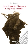 La Grande guerra di un povero contadino. E-book. Formato EPUB ebook di Elio Gioanola