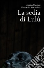 La sedia di Lulù - nuova edizione. E-book. Formato EPUB ebook