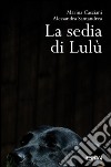 La sedia di Lulù - nuova edizione. E-book. Formato EPUB ebook