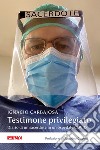 Testimone privilegiato: Diario di un sacerdote in un ospedale Covid. E-book. Formato EPUB ebook