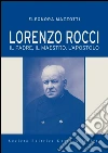 Lorenzo Rocci. Il padre, il maestro, l'apostolo ebook di Mazzotti Eleonora