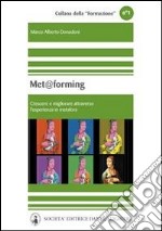 Met@forming. Crescere e migliorare attraverso l'esperienza in metafora. E-book. Formato EPUB ebook