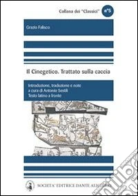 Grazio Falisco. Il Cinegetico. Trattato sulla caccia. E-book. Formato EPUB ebook