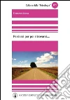 Perdersi per poi ritrovarsi. E-book. Formato PDF ebook di Francesca Saccà