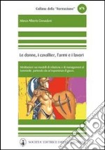 Le donne, i cavallier, l'armi e i lavori. E-book. Formato PDF ebook