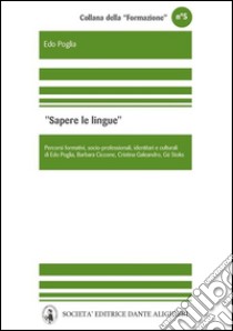 Sapere le lingue. E-book. Formato PDF ebook di Edo Poglia