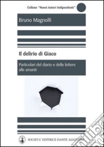 Il delirio di Giaco. E-book. Formato PDF ebook di Bruno Magnolfi