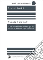 Memorie di una madre. E-book. Formato PDF ebook