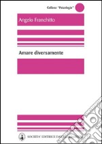 Amare diversamente. E-book. Formato PDF ebook