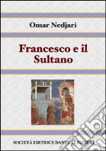 Francesco e il sultano. E-book. Formato PDF ebook