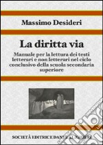 La diritta via. E-book. Formato PDF ebook