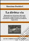 La diritta via. E-book. Formato PDF ebook di Massimo Desideri