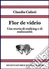 Flor de vidrio. E-book. Formato PDF ebook