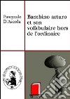 Bambino arturo et son vofabulaire hors de l'ordinaire. E-book. Formato PDF ebook