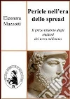 Pericle nell'era dello spread. E-book. Formato PDF ebook