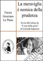 La meraviglia è nemica della prudenza. E-book. Formato PDF