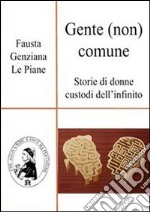 Gente (non) comune. E-book. Formato PDF ebook