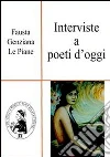 Interviste a poeti d'oggi. E-book. Formato PDF ebook di Fausta Genziana Le Piane