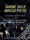 Sangue sulle antiche pietre. E-book. Formato PDF ebook