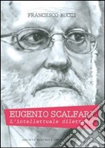 Eugenio Scalfari: L’intellettuale dilettante. E-book. Formato PDF ebook