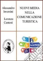 Nuovi media nella comunicazione turistica. E-book. Formato PDF ebook