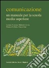 Comunicazione - Un manuale per la scuola media superiore. E-book. Formato PDF ebook