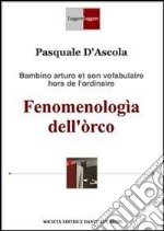 Fenomenologìa dell'òrco. E-book. Formato EPUB ebook