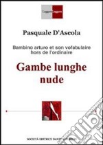 Gambe lunghe nude. E-book. Formato EPUB ebook