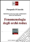 Fenomenologìa degli orchi redux. E-book. Formato EPUB ebook di Pasquale D'Ascola